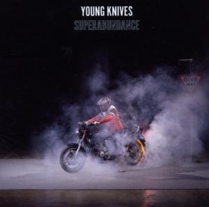 YOUNG KNIVES/SUPERABUNDANCE
